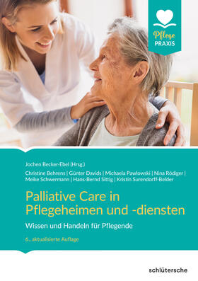 Becker-Ebel |  Palliative Care in Pflegeheimen und -diensten | eBook | Sack Fachmedien