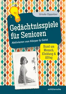 Oppolzer |  Gedächtnisspiele für Senioren | eBook | Sack Fachmedien