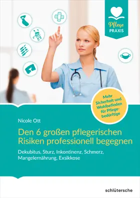 Ott |  Den 6 großen pflegerischen Risiken professionell begegnen | eBook | Sack Fachmedien