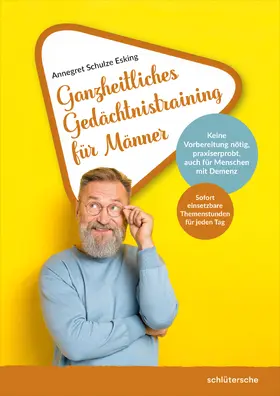 Schulze Esking |  Ganzheitliches Gedächtnistraining für Männer | eBook | Sack Fachmedien