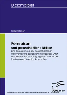 Gach |  Fernreisen und gesundheitliche Risiken | eBook | Sack Fachmedien