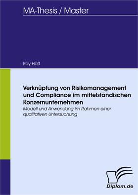Höft |  Verknüpfung von Risikomanagement und Compliance im mittelständischen Konzernunternehmen | eBook | Sack Fachmedien