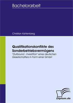 Kahlenberg |  Qualifikationskonflikte des Sonderbetriebsvermögens | eBook | Sack Fachmedien