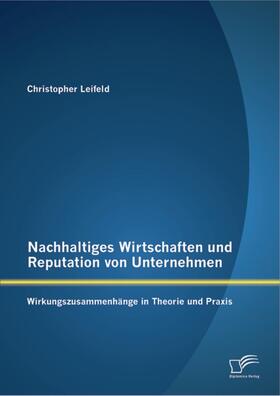 Leifeld |  Nachhaltiges Wirtschaften und Reputation von Unternehmen | eBook | Sack Fachmedien