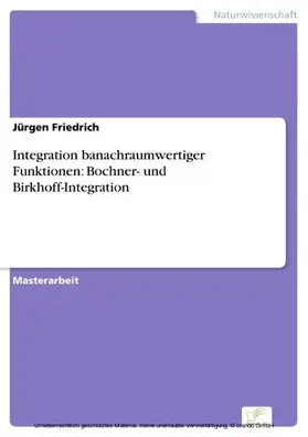 Friedrich |  Integration banachraumwertiger Funktionen: Bochner- und Birkhoff-Integration | eBook | Sack Fachmedien