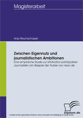 Reumschüssel |  Zwischen Eigennutz und journalistischen Ambitionen | eBook | Sack Fachmedien