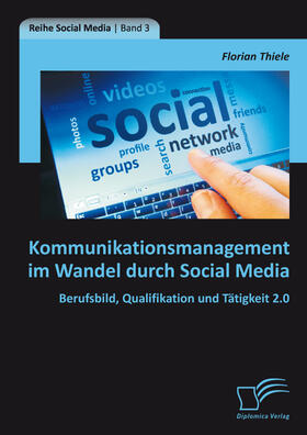 Thiele |  Kommunikationsmanagement im Wandel durch Social Media | eBook | Sack Fachmedien
