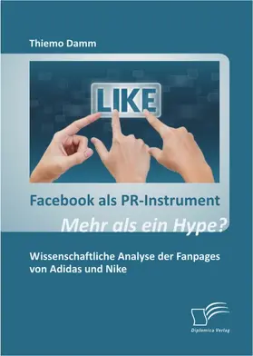 Damm |  Facebook als PR-Instrument: Mehr als ein Hype? | Buch |  Sack Fachmedien