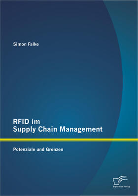 Falke |  RFID im Supply Chain Management: Potenziale und Grenzen | Buch |  Sack Fachmedien