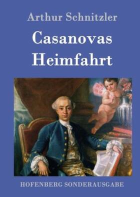 Schnitzler |  Casanovas Heimfahrt | Buch |  Sack Fachmedien