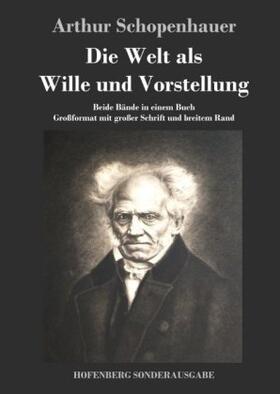 Schopenhauer |  Die Welt als Wille und Vorstellung | Buch |  Sack Fachmedien