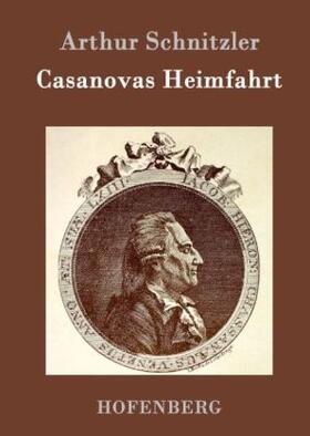 Schnitzler |  Casanovas Heimfahrt | Buch |  Sack Fachmedien