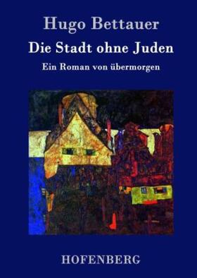 Bettauer | Die Stadt ohne Juden | Buch | 978-3-8430-2512-6 | sack.de