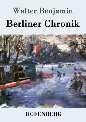 Benjamin |  Berliner Chronik | Buch |  Sack Fachmedien