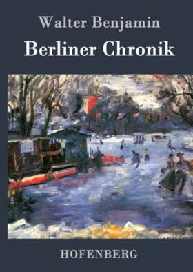 Benjamin |  Berliner Chronik | Buch |  Sack Fachmedien