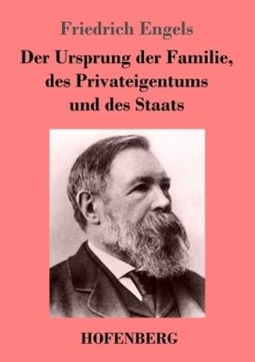 Engels |  Der Ursprung der Familie, des Privateigentums und des Staats | Buch |  Sack Fachmedien