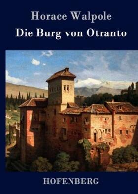 Walpole |  Die Burg von Otranto | Buch |  Sack Fachmedien