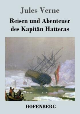 Verne |  Reisen und Abenteuer des Kapitän Hatteras | Buch |  Sack Fachmedien