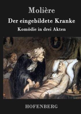 Molière |  Der eingebildete Kranke | Buch |  Sack Fachmedien