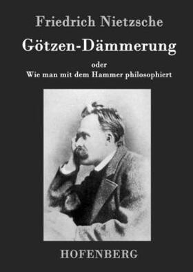 Nietzsche |  Götzen-Dämmerung | Buch |  Sack Fachmedien