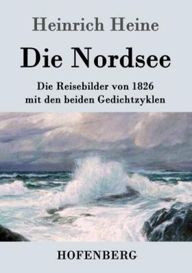 Heine |  Die Nordsee | Buch |  Sack Fachmedien