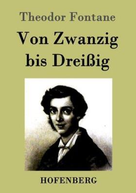 Fontane |  Von Zwanzig bis Dreißig | Buch |  Sack Fachmedien