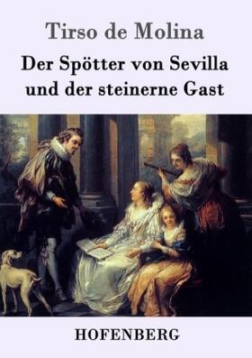 Molina |  Der Spötter von Sevilla und der steinerne Gast | Buch |  Sack Fachmedien