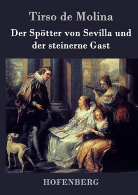 Molina |  Der Spötter von Sevilla und der steinerne Gast | Buch |  Sack Fachmedien