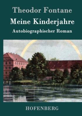 Fontane |  Meine Kinderjahre | Buch |  Sack Fachmedien