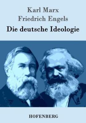 Marx / Engels |  Die deutsche Ideologie | Buch |  Sack Fachmedien