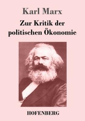 Marx |  Zur Kritik der politischen Ökonomie | Buch |  Sack Fachmedien