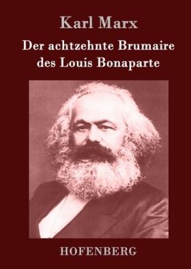 Marx |  Der achtzehnte Brumaire des Louis Bonaparte | Buch |  Sack Fachmedien