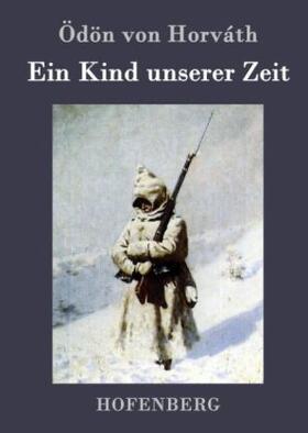 Horváth |  Ein Kind unserer Zeit | Buch |  Sack Fachmedien