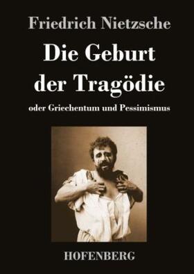 Nietzsche |  Die Geburt der Tragödie | Buch |  Sack Fachmedien