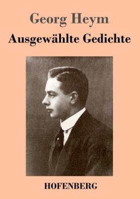 Heym | Ausgewählte Gedichte | Buch | 978-3-8430-4594-0 | sack.de