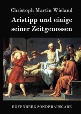 Wieland |  Aristipp und einige seiner Zeitgenossen | Buch |  Sack Fachmedien