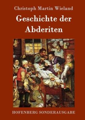 Wieland |  Geschichte der Abderiten | Buch |  Sack Fachmedien