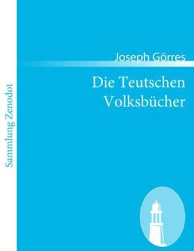 Görres | Die Teutschen Volksbücher | Buch | 978-3-8430-5286-3 | sack.de