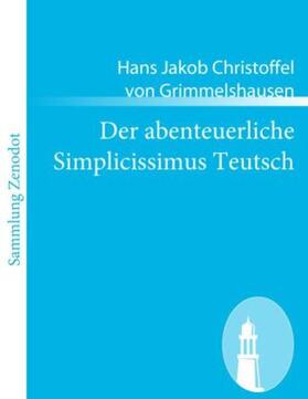 Grimmelshausen |  Der abenteuerliche Simplicissimus Teutsch | Buch |  Sack Fachmedien