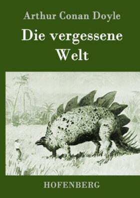 Doyle |  Die vergessene Welt | Buch |  Sack Fachmedien