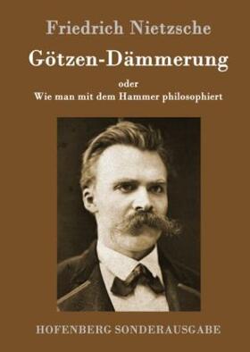 Nietzsche |  Götzen-Dämmerung | Buch |  Sack Fachmedien