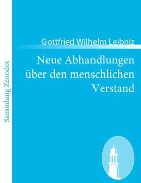 Leibniz |  Neue Abhandlungen über den menschlichen Verstand | Buch |  Sack Fachmedien