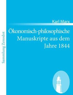 Marx |  Ökonomisch-philosophische Manuskripte aus dem Jahre 1844 | Buch |  Sack Fachmedien