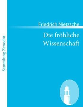 Nietzsche |  Die fröhliche Wissenschaft | Buch |  Sack Fachmedien