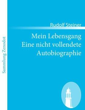 Steiner |  Mein Lebensgang Eine nicht vollendete Autobiographie | Buch |  Sack Fachmedien