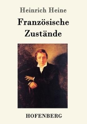 Heine |  Französische Zustände | Buch |  Sack Fachmedien