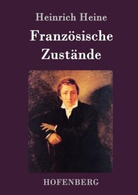 Heine |  Französische Zustände | Buch |  Sack Fachmedien