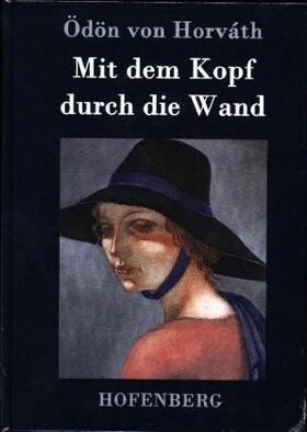 Horváth |  Mit dem Kopf durch die Wand | Buch |  Sack Fachmedien