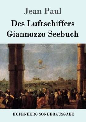 Paul |  Des Luftschiffers Giannozzo Seebuch | Buch |  Sack Fachmedien