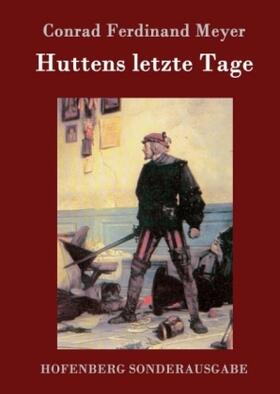 Meyer |  Huttens letzte Tage | Buch |  Sack Fachmedien